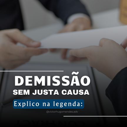 Demissão sem justa causa